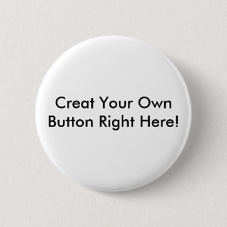 Creat Your Own Button Right Here!