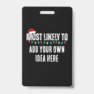 😂Create a Funny Most Likely To Be Quote Christmas Badge