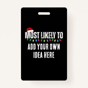 😂Create a Funny Most Likely To Be Quote Christmas Badge
