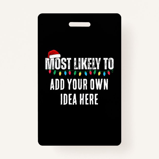 😂Create a Funny Most Likely To Be Quote Christmas Badge (Front)