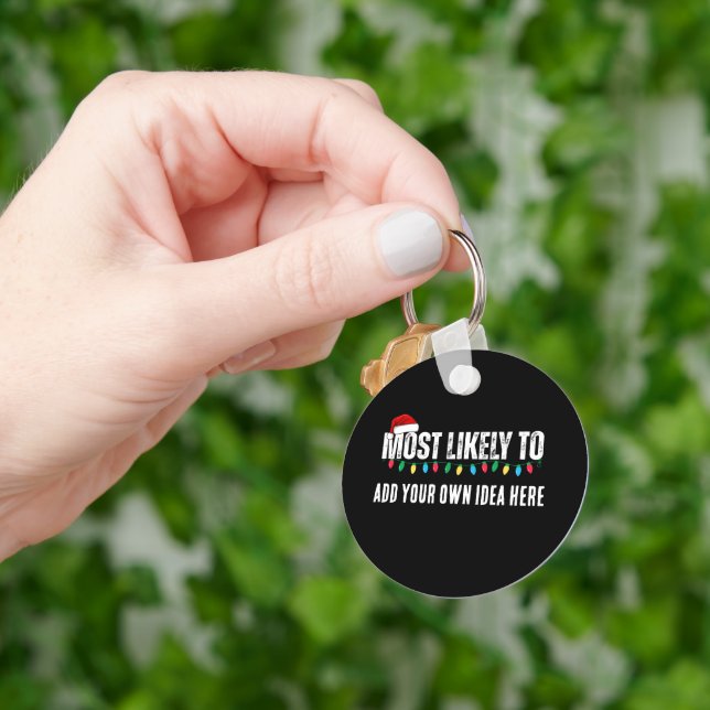 😂Create a Funny Most Likely To Be Quote Christmas Keychain (Hand)