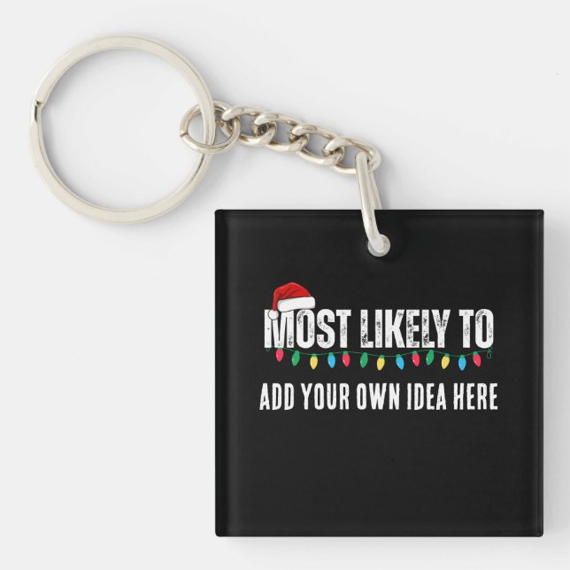 😂Create a Funny Most Likely To Be Quote Christmas Keychain (Front)