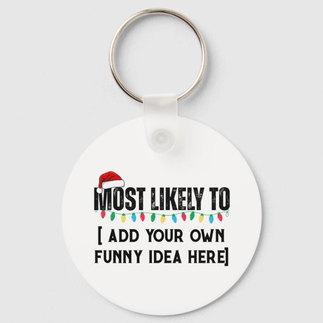 😂Create a Funny Most Likely To Be Quote Christmas Keychain (Front)