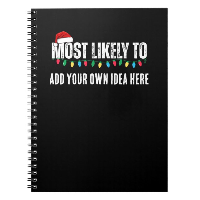 😂Create a Funny Most Likely To Be Quote Christmas Notebook (Front)