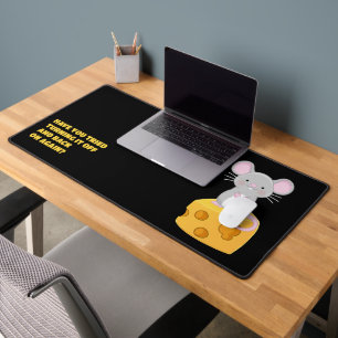 Create a Funny Saying Mouse Themed Personalized Desk Mat