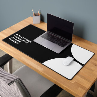 Create a funny saying personalized desk mat