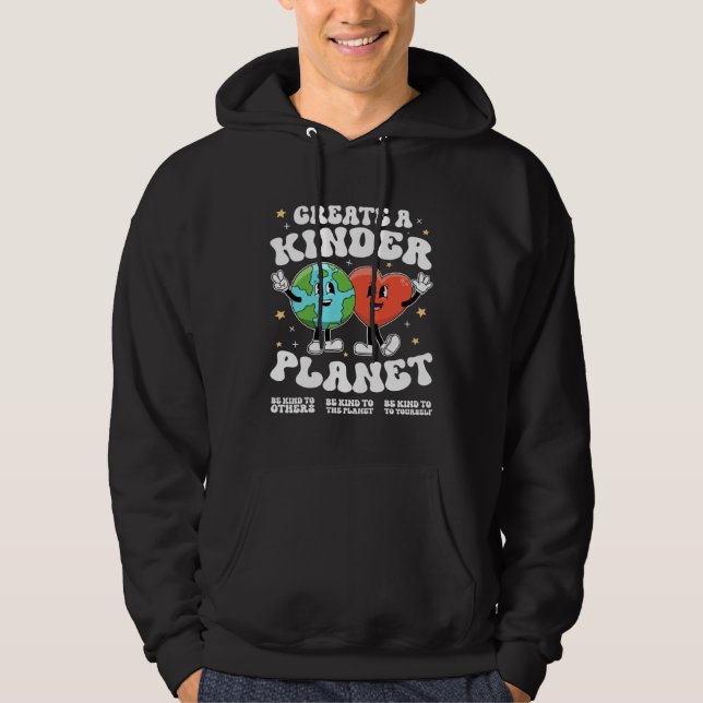 Create a kinder planet Teacher Kind Earth Unity Da Hoodie (Front)