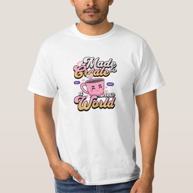 Create a new world T-Shirt (Front)