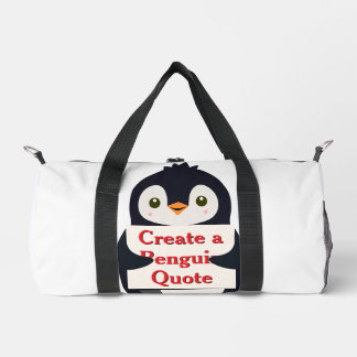 Create a Penguin Quote Duffle Bag