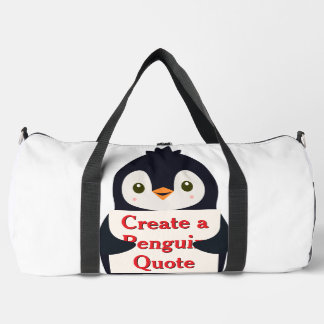 Create a Penguin Quote Duffle Bag