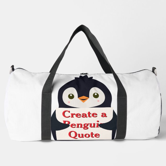 Create a Penguin Quote Duffle Bag (Front)