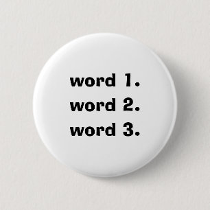 Create custom text simple three words expression 2 inch round button