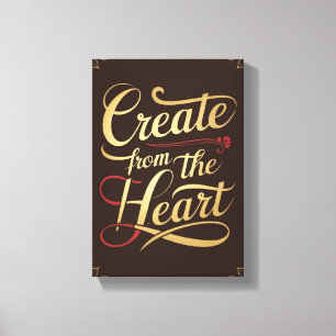 Create From The Heart Canvas Print