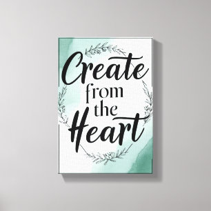Create From The Heart option 2 Canvas Print