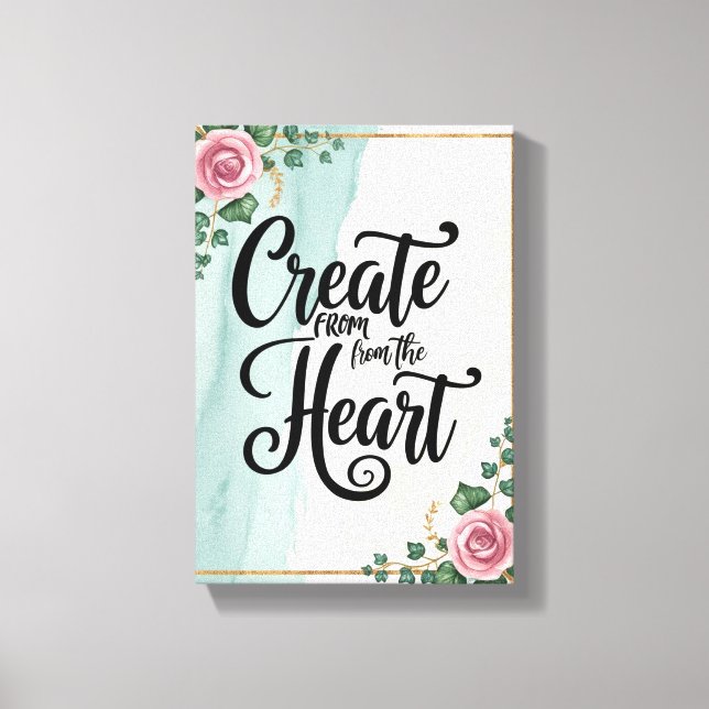 Create From The Heart option 3 Canvas Print (Front)