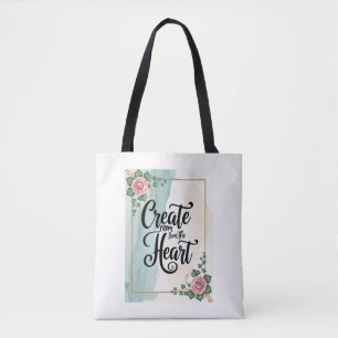 Create From The Heart Tote Bag