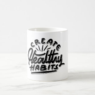 create healthy habbits self motivational design  coffee mug