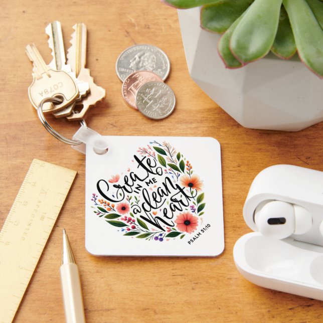 Create in Me a clean Heart floral Keychain (Desk)
