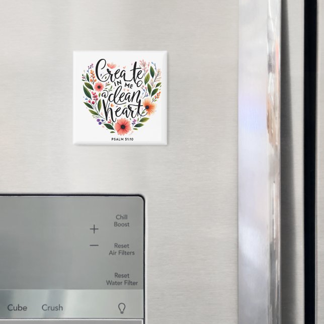 Create in Me a clean Heart floral Magnet (In Situ (Fridge))