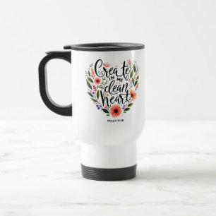 Create in Me a clean Heart floral Travel Mug