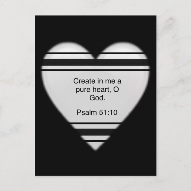 Create in me a clean heart, O God Psalm 51:10 PC P Postcard (Front)
