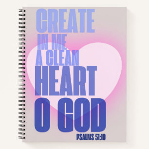 Create in Me A New Clean Heart, Christian Notebook
