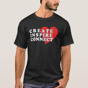Create Inspire Connect Apparel T-Shirt