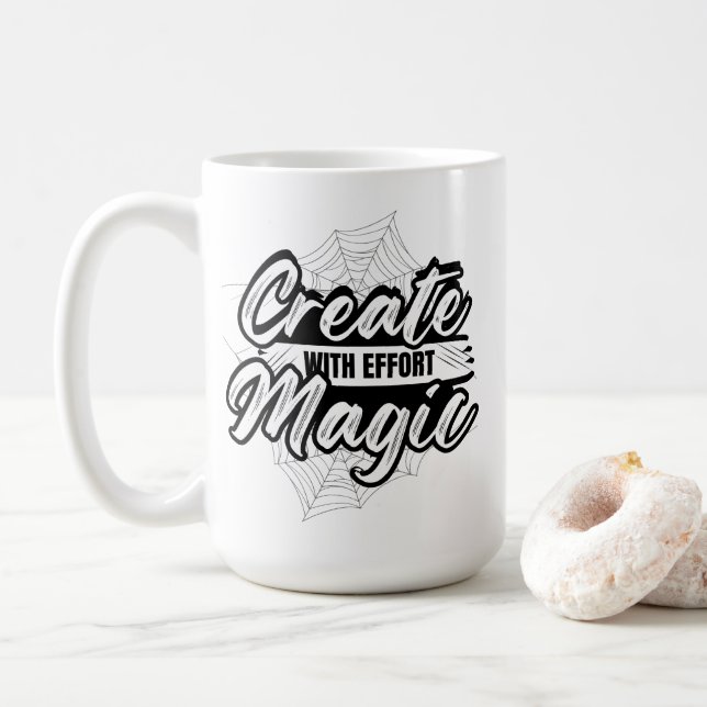 Create Magic With Effort - Inspiring Art Coffee Mug (With Donut)
