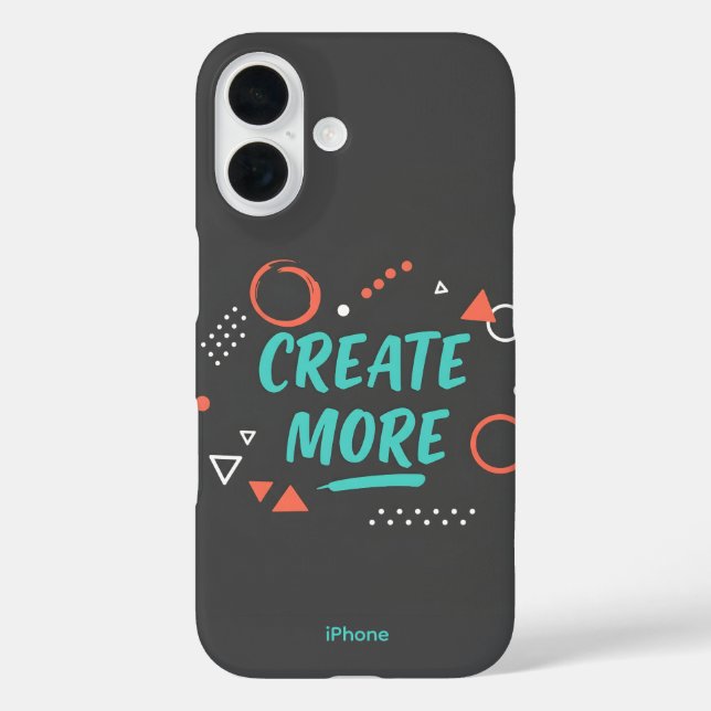 CREATE MORE iPhone 16 Case (Back)