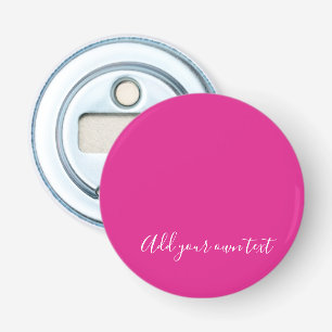 Create Own CERISE PINK Custom Text Personalized Bottle Opener