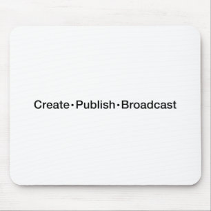 "CREATE • PUBLISH • BROADCAST", text, CREA Mouse Pad