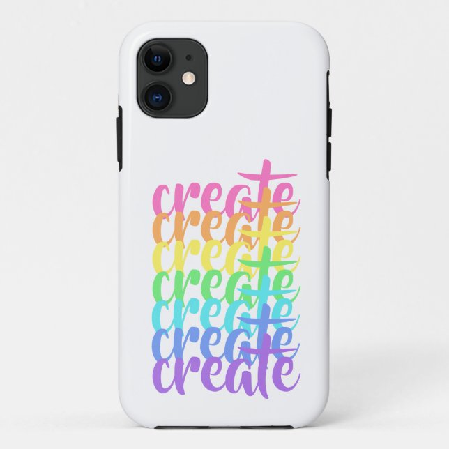"Create" Rainbow iPhone 11 Case (Back)