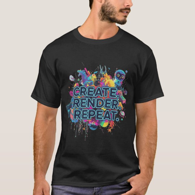 Create. Render. Repeat. T-Shirt (Front)