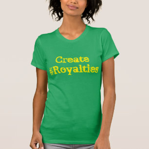 Create #Royalties Tee In Green & Gold