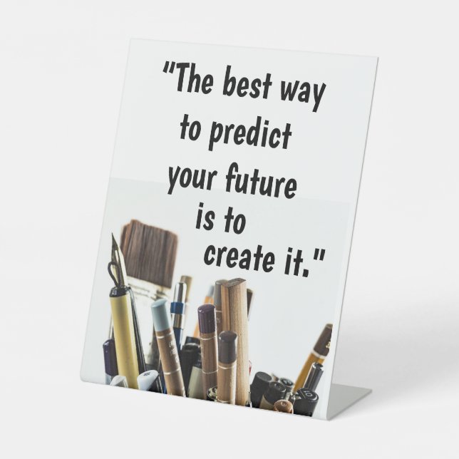 'Create the Future'  Pedestal Sign (Front)