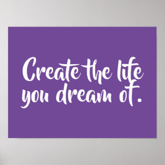 Create The Life You Dream Of Poster