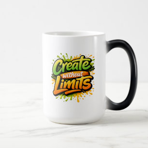 Create Without Limits Motivational Art Magic Mug