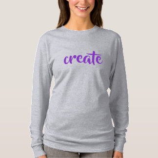 "Create" Women's Long Sleeve T-Shirt