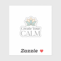 Create Your Calm Minimal Motivational Sticker
