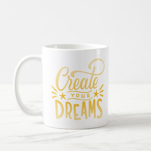create your dreams coffee mug (Left)