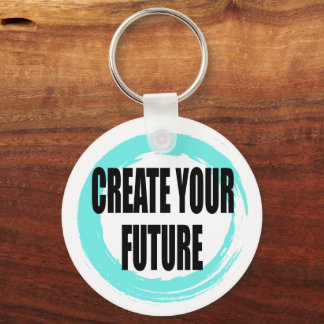 Create Your Future Motivational Keychain