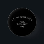 Create Your Own 1 Inch Round Button<br><div class="desc">Create your own custom party and event supplies and favours,  personalized gifts,  promotional merch and more. Visit Corona Radiata Cards to view our entire collection.</div>