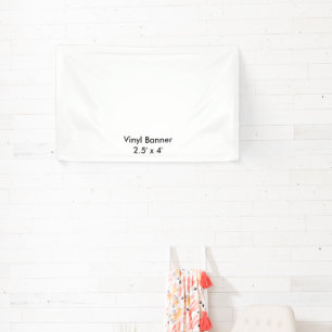 Create your own 2.5' x 4' Indoor Vinyl Banner