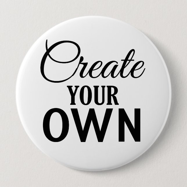 Create Your Own 4 Inch Round Button (Front)