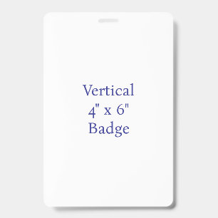 Create Your Own 4" x 6" Badge