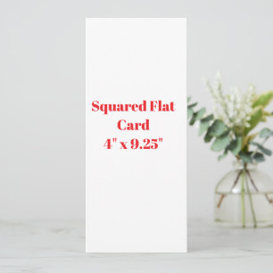 Create Your Own 4" x 9.25" Squared Flat Card 