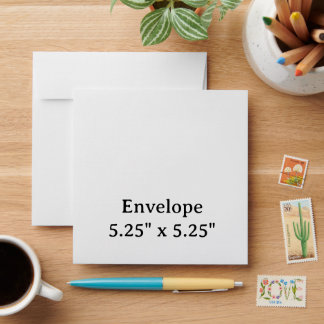 create your own 5.25" x 5.25" Envelope