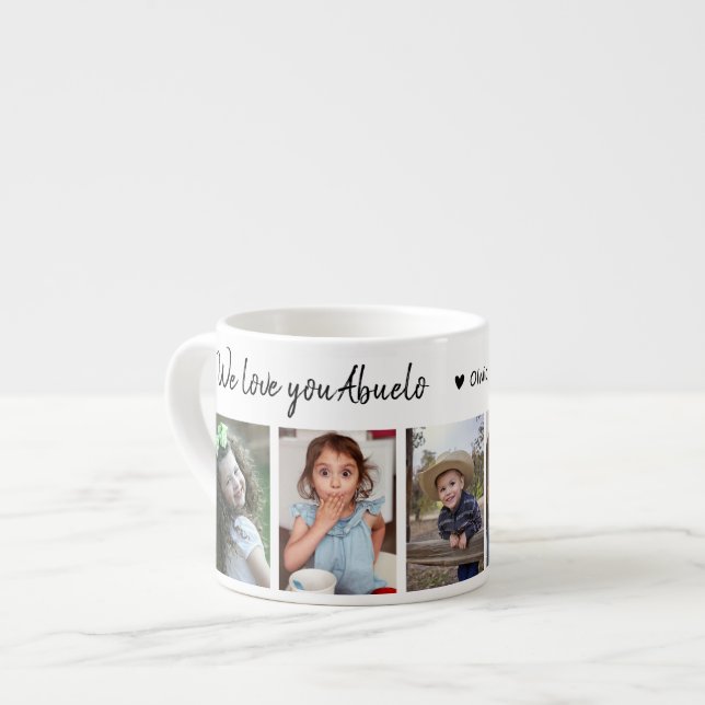 Create Your Own 5 Photo We Love You Abuelo Espresso Cup (Front Left)