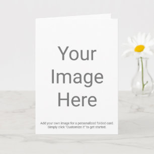 Create Your Own 5" x 7" Folded Greeting Card