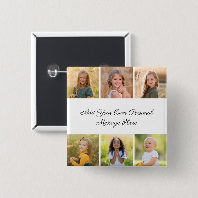 Create Your Own 6 Photo Collage Add Your Greeting 2 Inch Square Button (Front & Back)